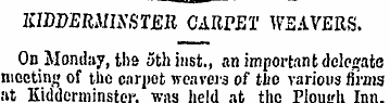 KIDDERMINSTER CARPET WEAVERS. On Monday,...