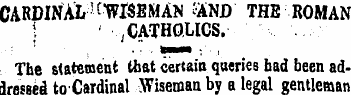 CARDINAL 'fWISEMAN &N1) THE ROMAN t , CA...