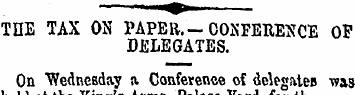 THE TAX ON PAPER. -CONFERENCE OF DELEGAT...