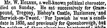 Mr. W. Holmes, a well-known political ch...