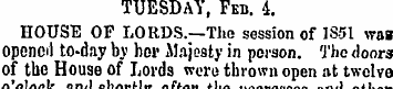 TUESDAY, Feu. i. HOUSE OF LORDS.—The ses...