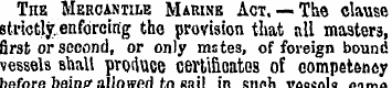 The Mercantile Marine Act .— The clause ...