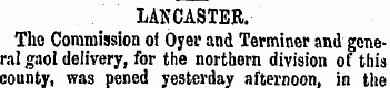 LANCASTER. The Commission of Oyer and Te...