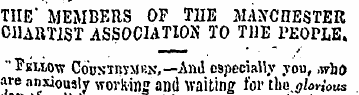 THE' MEMBERS OF THE MANCHESTER CHARTIST ...