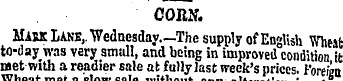 CORN. Mask Lane,. Wedncsday.-The supply ...