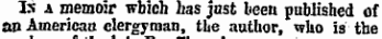 tne late 3s a memoir which has just been published of an American clergyman, the author, who is the