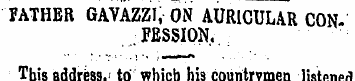 FATHER GAVAZZI.ON AURICULAR CONFESSION ,...
