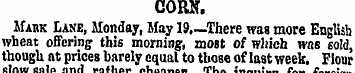 CORN. Mabk Lane, Monday, May 19.—There w...