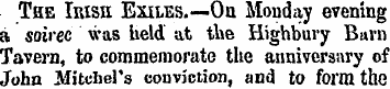 The Irish Exiles.—Ou Monday evening a so...