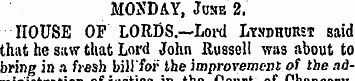 MONDAY, Juse 2. HOUSE OF LORDS.—Lord Lyn...