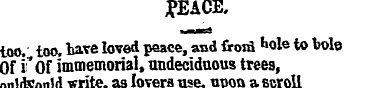 jt?EACE. too. too, bare loved peace, and...