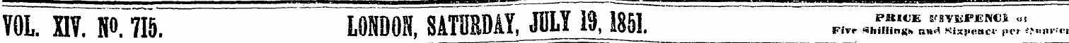 VOL. W. P. 715. LONDON, SATURDAY, JOLY 1...