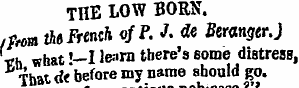 THE LOW BORN, /jtaa the French tf ** ¦ J...