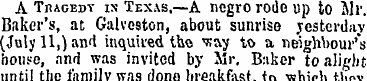 A Thaoedy is Texas.—A negro rode up to a...