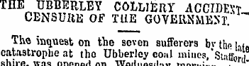 THE UBBERLEY COLLIERY ACCIDENT CENSURE O...