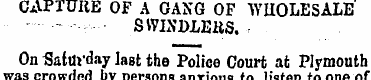 CAPTURE OF A GANG OF WHOLESALE --- ¦ ¦ ¦...