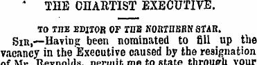 * THE CHARTIST EXECUTIVE. TO THE EDITOR ...