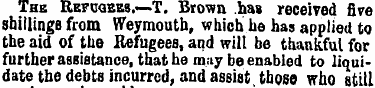 The Refugees.—T. Brown has received five...