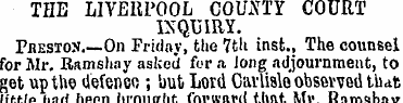 THE LIVERPOOL COUxXTY COURT INQUIRY. Pbe...