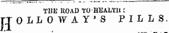 THE ItOAD TO HEALTH! rjOLLO WAY'S PILLS.