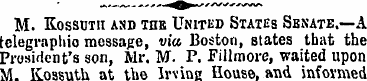 M. Kossuth ash the United States Senate....