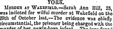 YORK. Murder at Wakefield.—Sarah Ann Hil...