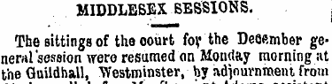 MIDDLESEX SESSIONS. The sittings of the ...