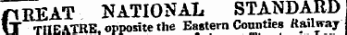 GEEAT NATIONAL STANDARD THEVTUE. opposite the Eastern Counties Railway