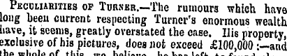 Peculiarities of Turner. —The rumours wh...