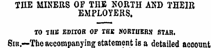 THE MINERS OF THE NORTH AND THEIR EMPLOY...