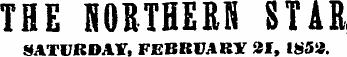THE NORTHERN STAR SATURDAY. FEBRUARY 21. ISSii.