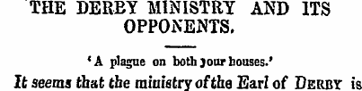 THE DERBY MINISTRY AND ITS OPPONENTS. 'A...