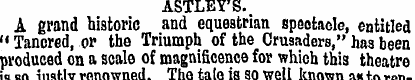 ASTLEY'S. A grand historic and equestria...