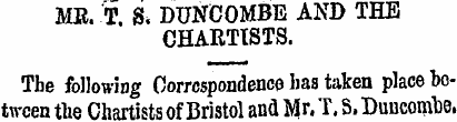 MR. T. & BUNCOMBE AND THE CHARTISTS. The...