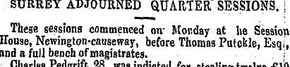 SURREY ADJOURNED QUARTER SESSIONS, j The...