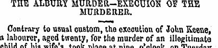 THE ALBURY MURDER-EXECTJIOS OF THE MURDE...