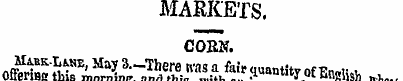 MARKETS. CORN. «<£ffir * B » Ma? *—Blew ...
