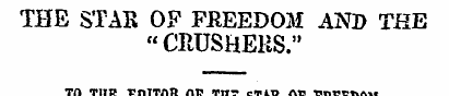 THE STAR OP FREEDOM AND THE " CRUSHERS."...