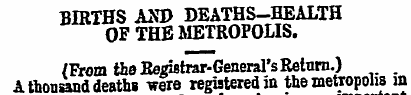 BIRTHS AND DEATHS-HEALTH OF THE METROPOL...