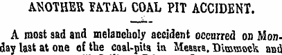 ANOTHER SATAL COAL PIT ACCIDENT. A most ...