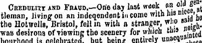 Credulitt and Fraud.— One day last week ...