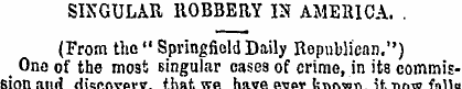 SINGULAR ROBBERY IS AMERICA. . (From the...