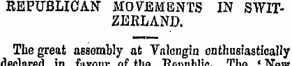 REPUBLICAN MOVEMENTS IN SWITZERLAND. The...