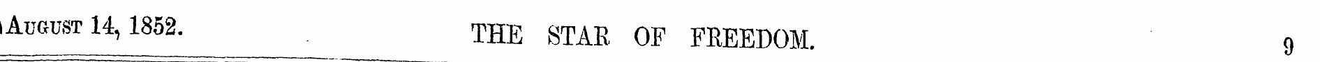 iAugust 14,1852. THE STAR OF FREEDOM. 9