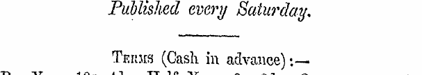 Published every Saturday. Terms (Cash in...