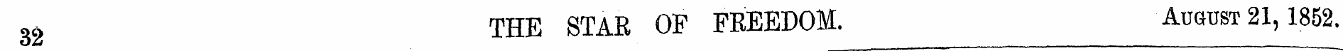 32 THE STAE OF FEEEDOM. August 21,1852.