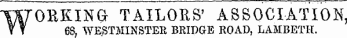 WORKING TAILORS' ASSOCIATION, 68, WESTMINSTER BRIDGE ROAD, LAMBETH.