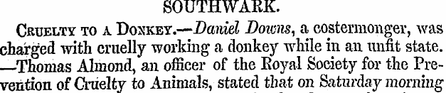 SOUTHWARK. Cruelty to a Donkey.—Daniel D...