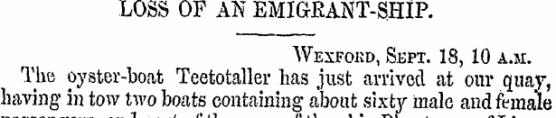 LOSS OF AN EMIGRANT-SHIP. Wexford, Sept....