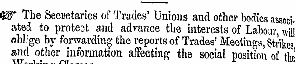 W The Secretaries of Trades' Unions and ...